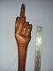 CANE /WALKING STICK Wood-The Middle Finger/Bird Gesture Hand carved Vintage Rare